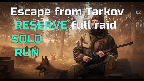 Escape From Tarkov Reserve Full Raid Uncut Unedited No Commentary Youtube