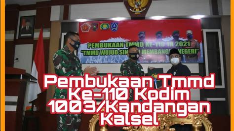 Pembukaan TMMD Ke 110 Kodim 1003 Kandangan Pengabdian Untuk Negeri