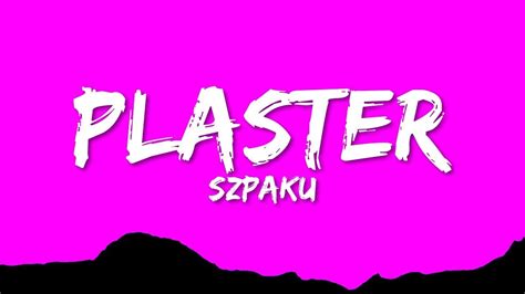 Szpaku Plaster Lyrics Lyrics Vibes YouTube