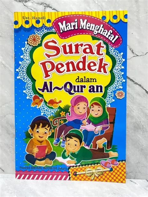 BUKU MARI MENGHAFAL SURAT PENDEK DALAM AL QURAN BINTANG INDONESIA