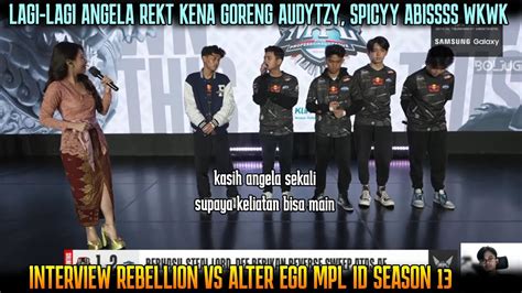 Audytzy Goreng Angela Rekt Lagi Interview Rebellion Vs Alter Ego Mpl