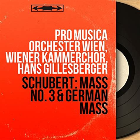 Schubert Mass No 3 And German Mass Stereo Version Von Pro Musica