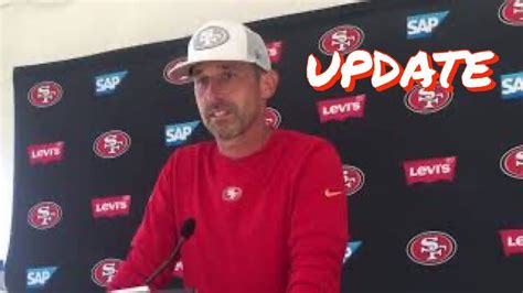 Kyle Shanahan Updates The Status Of The 49ers Injured Players After