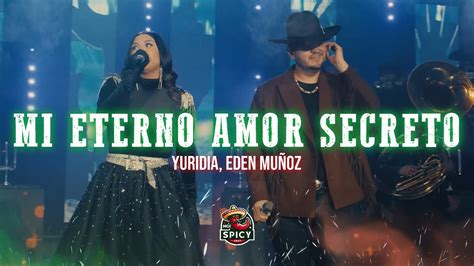 Yuridia Eden Muñoz Mi Eterno Amor Secreto Letra Lyrics Youtube