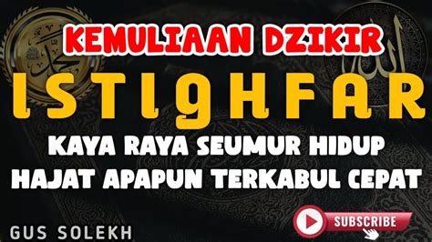 Paling Dicari Suaranya Merdu Banget Bikin Hati Adem Istighfar Youtube