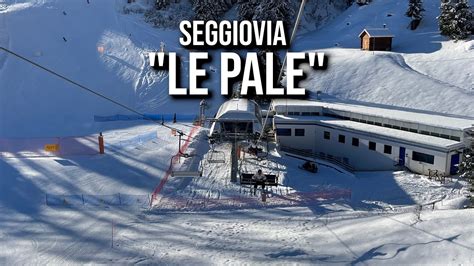 Seggiovia Le Pale Quadriposto Risalita Velocit X Youtube