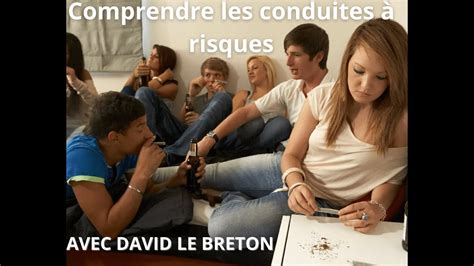 Comprendre Les Conduites Risques Des Ados Avec David Le Breton Youtube