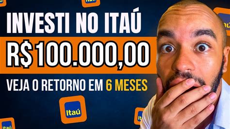 Investi Mil Reais No Banco Ita E Esse Foi O Lucro Em Meses