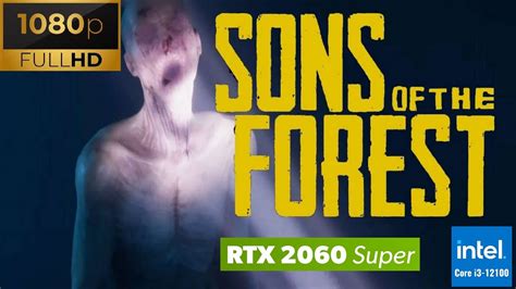 Sons Of The Forest Rtx Super I F P Ultra