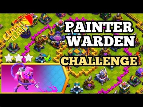 Easily 3 Star PAINTER WARDEN CHALLENGE Color Fest COC YouTube