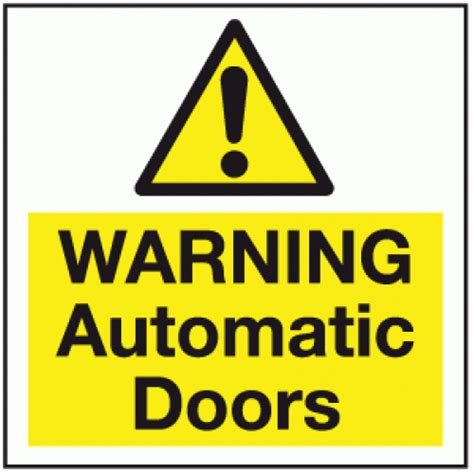 Warning Automatic Doors Sign Safety Signs Notices