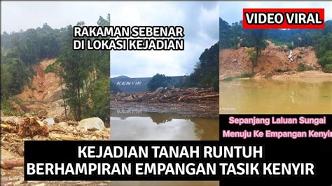 Tanah Runtuh Berhampiran Empangan Tasik Kenyir Musnahkan Kawasan Air