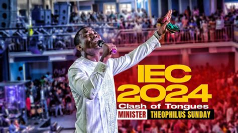 CLASH OF TONGUES SOUL STIRRING WORSHIP AT IEC 2024 MIN THEOPHILUS