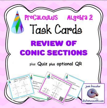 Conic Sections Review Task Cards QR Plus HW Quiz Task Cards