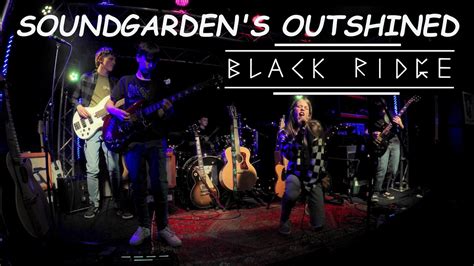 Outshined Soundgarden Live Cover By Black Ridge Youtube