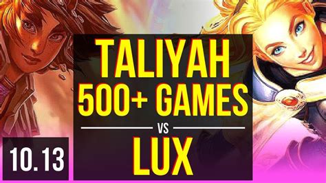 Taliyah Vs Lux Mid 3 Early Solo Kills 500 Games Legendary Kr