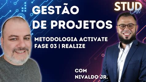 STUDCAST EP005 METODOLOGIA SAP SAP ACTIVATE FASE 03 REALIZE