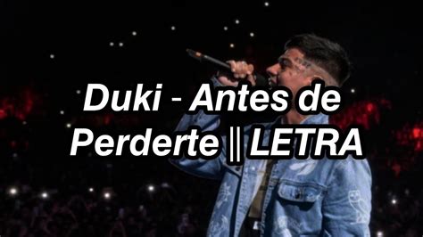 DUKI Antes De Perderte OG VERSION LETRA YouTube