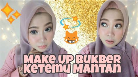 Make Up BukBer Ketemu Mantan YouTube