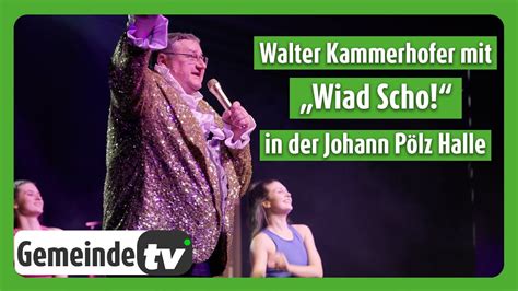 Walter Kammerhofer Ausschnitte Aus Dem Programm Wiad Scho Youtube