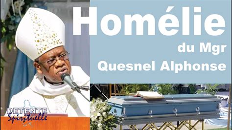 Homélie du Mgr Quesnel Alphonse Funerailles Mgr Colimon YouTube