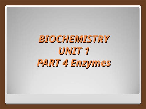 Ppt Biochemistry Unit Part Enzymes Enzymes Living Systems Depend