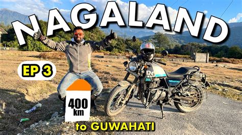 Final Day Of Our Nagaland Road Trip Nagaland To Guwahati 🤩 Youtube