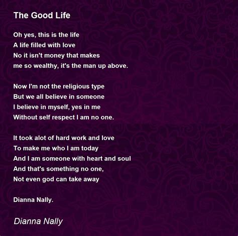 The Good Life - The Good Life Poem by Dianna Nally