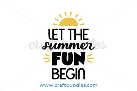 Let The Summer Fun Begin Svg Cut File Craftbundles