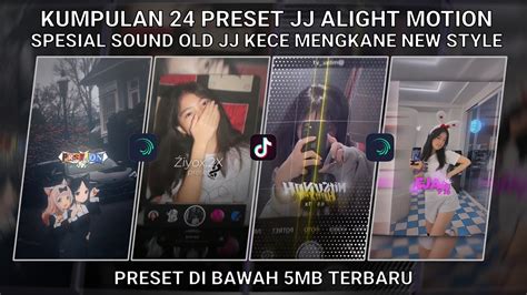 Kumpulan Preset Jj Alight Motion Spesial Sound Old Jj Kece New Style