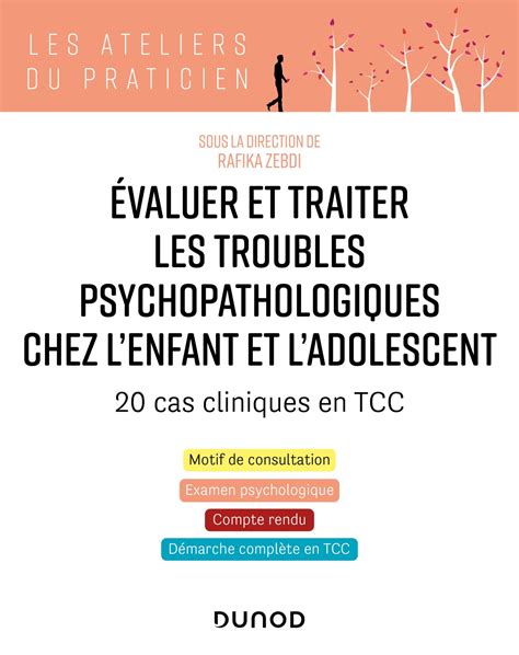 Evaluer Et Traiter Les Troubles Psychopathologiques Chez L Enfant Et L