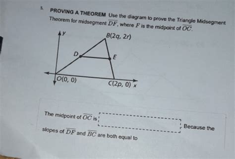 5 PROVING A THEOREM Use The Diagram To Prove The Triangle Midsegment