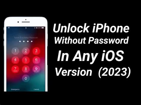 How To Unlock IPhone Without Password In Any IOS Version 2023