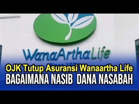 OJK Cabut Izin Usaha Wanaartha Life YouTube