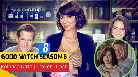 Good Witch Season 8 Release Date Trailer Cast Expectation