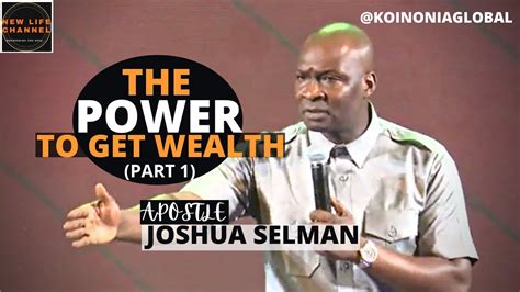 The Power To Get Wealth Part Apostle Joshua Selman Youtube