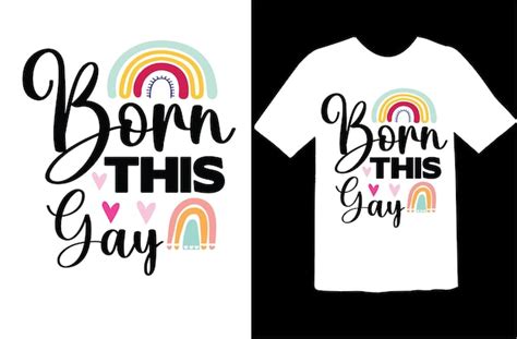 Premium Vector Born This Gay T Shirt Design