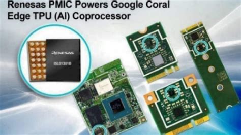 Renesas Power Management Ic Adopted In Google Coral Ai Products Ee