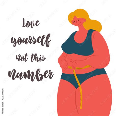 Body Positive Plus Size Woman With Measure Tape Love Yourself Not