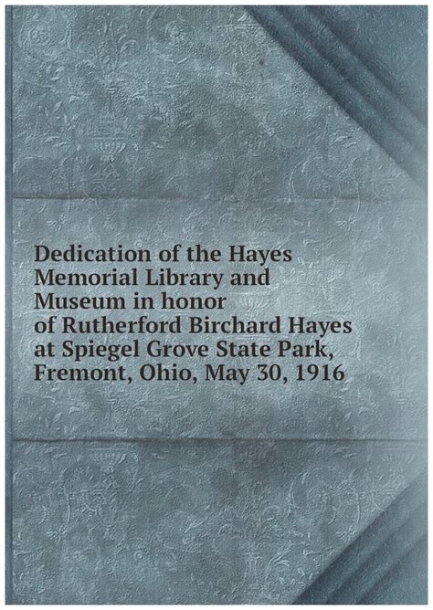 Dedication Of The Hayes Memorial Library And Museum In Honor Of