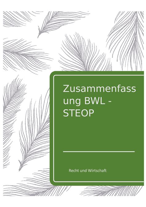 Zusammenfassung BWL Steop Zusammenfass Ung BWL STEOP Recht Und