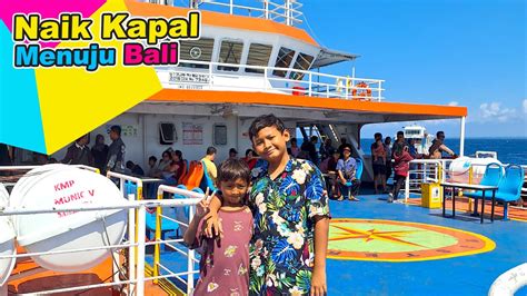 Praya Naik Kapal Laut Nyebrang Pulau Jawa Bali YouTube