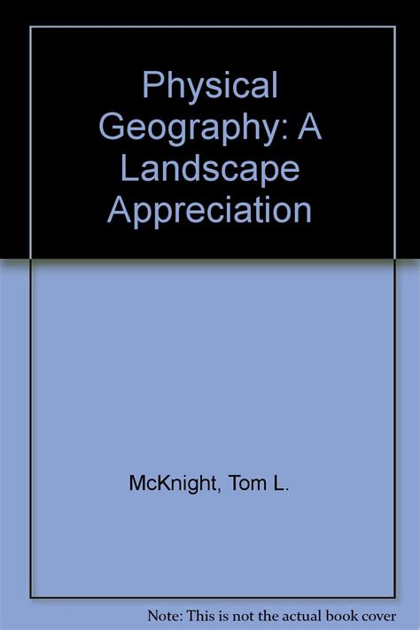 Physical Geography A Landscape Appreciation Mcknight Tom L