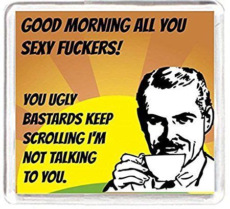 Funny Good Morning Morning Humor Morning Quotes Funny Good Morning