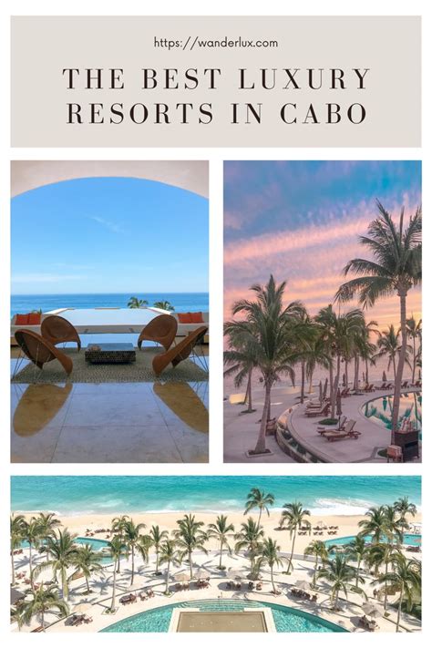 The Best Luxury Resorts In Cabo San Lucas Mexico Cabo Resorts Cabo