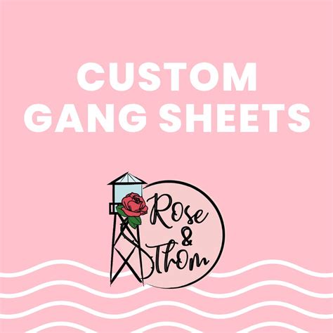 Custom Gang Sheets Rose And Thom