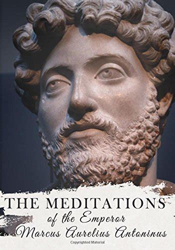 The Meditations Of The Emperor Marcus Aurelius Antoninus By Marcus