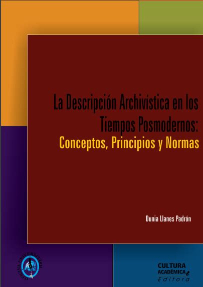 La Descripci N Archiv Stica En Los Tiempos Posmodernos Conceptos