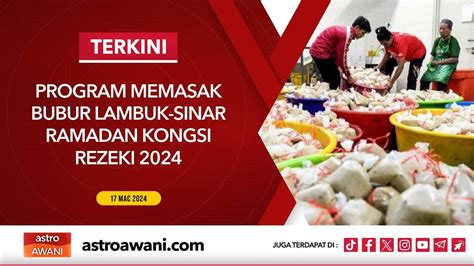 Langsung Program Memasak Bubur Lambuk Sinar Ramadan Kongsi Rezeki