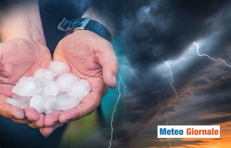 Meteo I Temporali Che Non Perdonano Dopo Il Caldo Estremo METEO GIORNALE